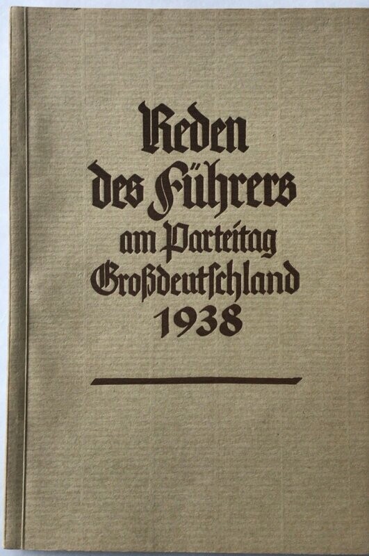 Reden des Führers am Parteitag Großdeutschland 1938