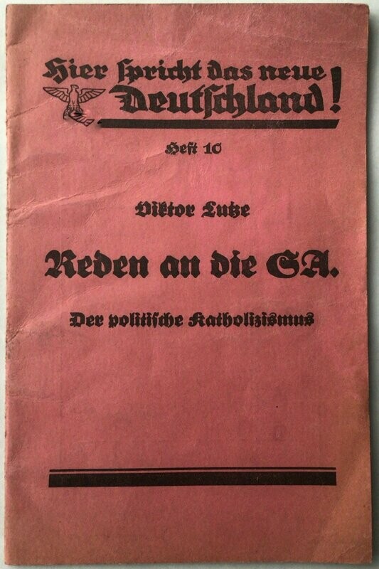 Viktor Lutze: Reden an die SA. - Der politsiche Katholizismus