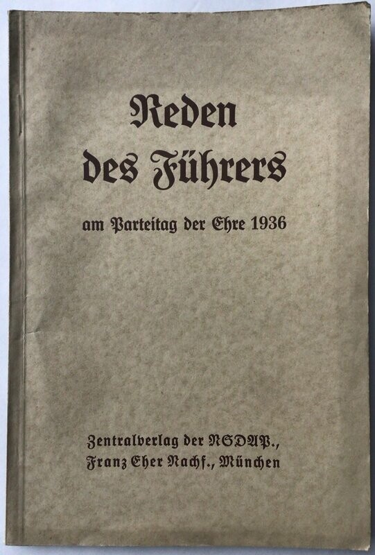 Reden des Führers am Parteitag der Ehre 1936 Reden des Führers am Parteitag der Ehre 1936