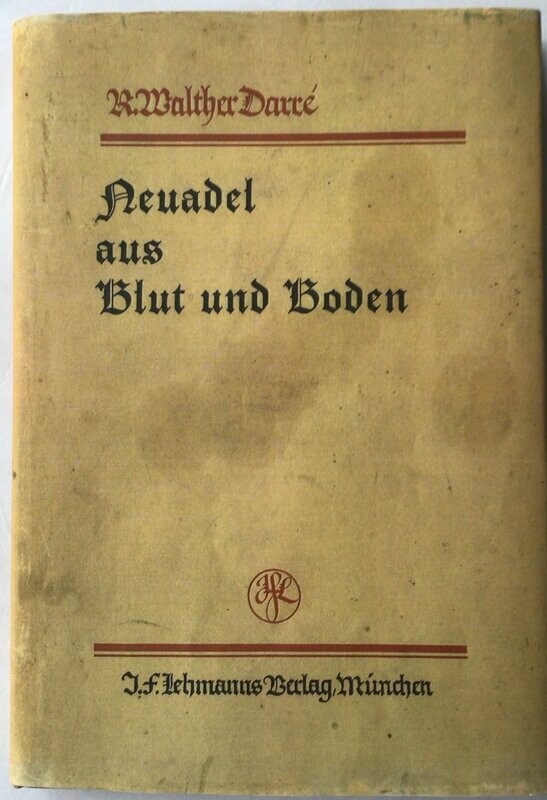 Darré: Neuadel aus Blut und Boden - Auflage aus dem Jahr 1933