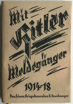 Meldegänger Hitler - Erlebt und erzählt von Balthasar Brandmayer mit Schutzumschlag (Kopie)