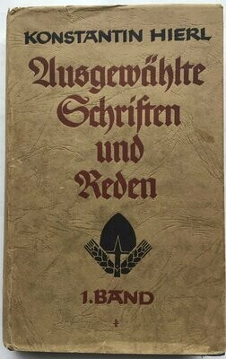 Konstantin Hierl - Ausgewählte Schriften und Reden - Band 1 - Ganzleinenausgabe aus 1941 mit Original-Schutzumschlag