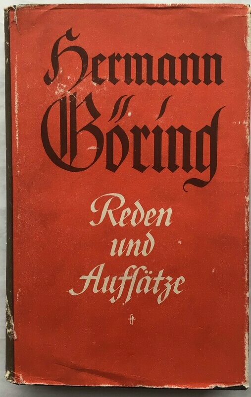 Hermann Göring - Reden und Aufsätze - Ganzleinenausgabe mit Original-Schutzumschlag - 5. Auflage aus 1941