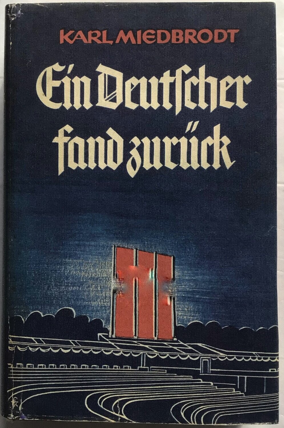 Miedbrodt: Ein Deutscher fand zurück - Kartonierte Ausgabe aus 1943 mit Schutzumschlag (Farbkopie)