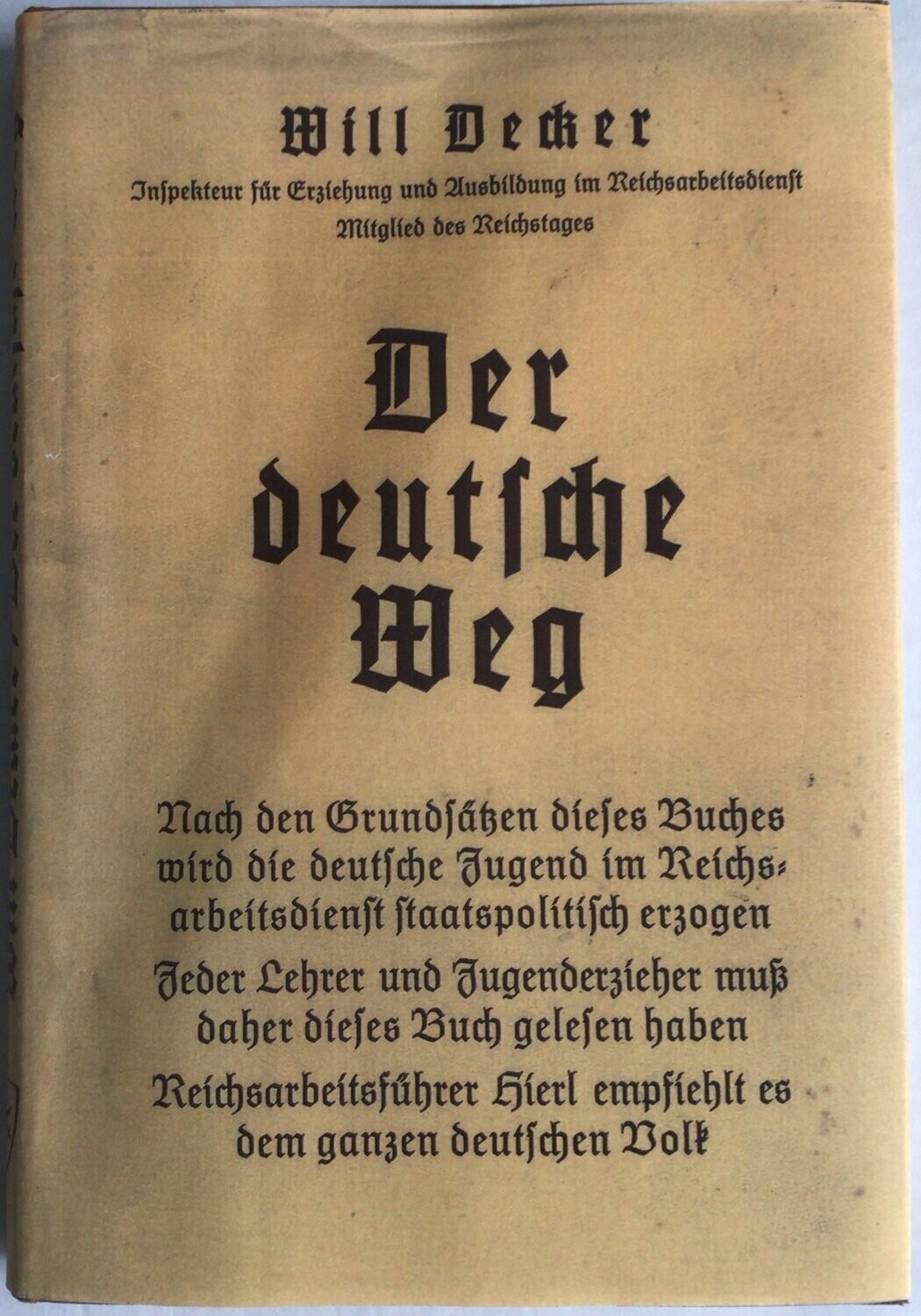 Decker: Der deutsche Weg - Ganzleinenausgabe (Erstauflage) aus dem Jahr 1933 mit Schutzumschlag (Kopie)