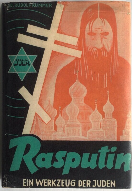 Kummer: Rasputin - Ein Werkzeug der Juden - Ganzleinenausgabe aus 1939 (6. und 7. Auflage)mit Schutzumschlag (Kopie) aus dem Stürmer-Verlag Kummer: Rasputin - Ein Werkzeug der Juden - Ganzleinenausgabe aus 1939 (6. und 7. Auflage)mit Schutzumschlag (Kopie) aus dem Stürmer-Verlag
