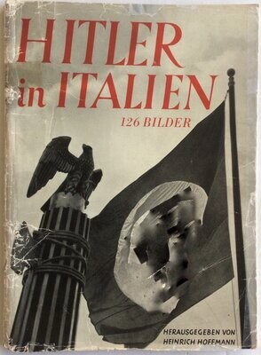 Hoffmann-Bildband: Hitler in Italien - Broschierte Ausgabe aus dem Jahr 1938 (1. Auflage) mit Original-Schutzumschlag