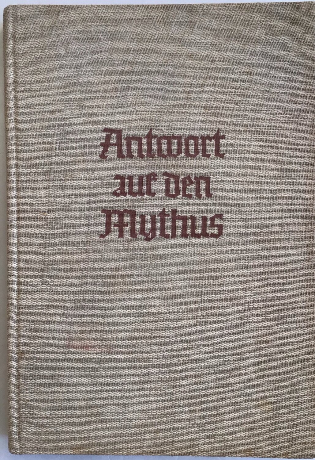 Künneth: Antwort auf den Mythus - Ganzleinenausgabe (3. Auflage) aus dem Jahr 1935