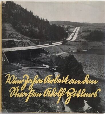Vier Jahre Arbeit an den Straßen Adolf Hitlers - Halbleinenausgabe aus 1937 mit Schutzumschlag (Farbkopie)