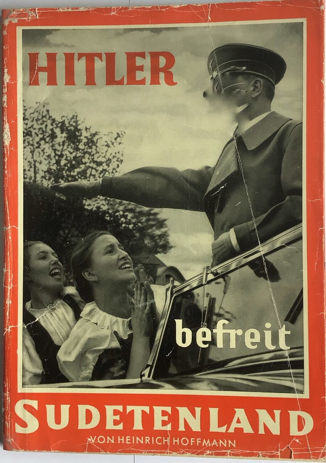 Hoffmann-Bildband: Hitler befreit Sudetenland - Broschierte Ausgabe aus 1938 (Auflage 151. - 160. Tausend) mit Original-Schutzumschlag