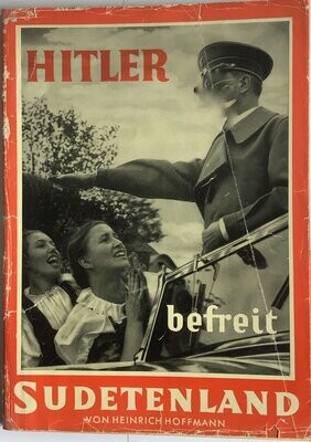 Hoffmann-Bildband: Hitler befreit Sudetenland - Broschierte Ausgabe aus 1938 (Auflage 151. - 160. Tausend) mit Original-Schutzumschlag
