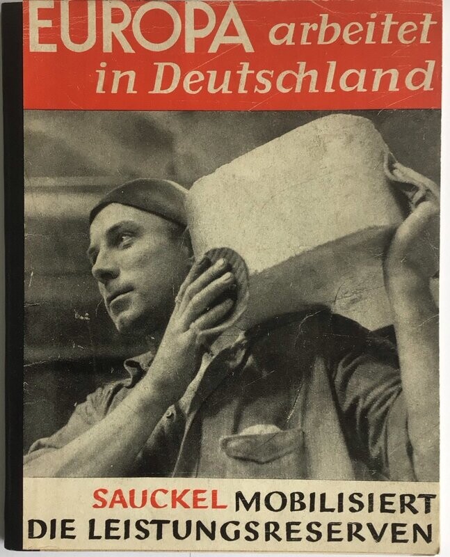 Didier: Europa arbeitet in Deutschland - Sauckel mobilisiert die Leistungsreserven - Broschierte Ausgabe aus dem Jahr 1943 mit Original-Schutzumschlag Didier: Europa arbeitet in Deutschland - Sauckel mobilisiert die Leistungsreserven - Broschierte Ausgabe aus dem Jahr 1943 mit Original-Schutzumschlag