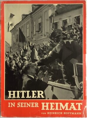 Hoffmann-Bildband: Hitler in seiner Heimat - Broschierte Ausgabe aus 1938 (Auflage 51. - 100. Tausend) mit Original-Schutzumschlag
