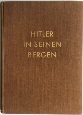 Hoffmann-Bildband: Hitler in seinen Bergen - Ganzleinenausgabe (71. - 95. Tausend) aus 1935