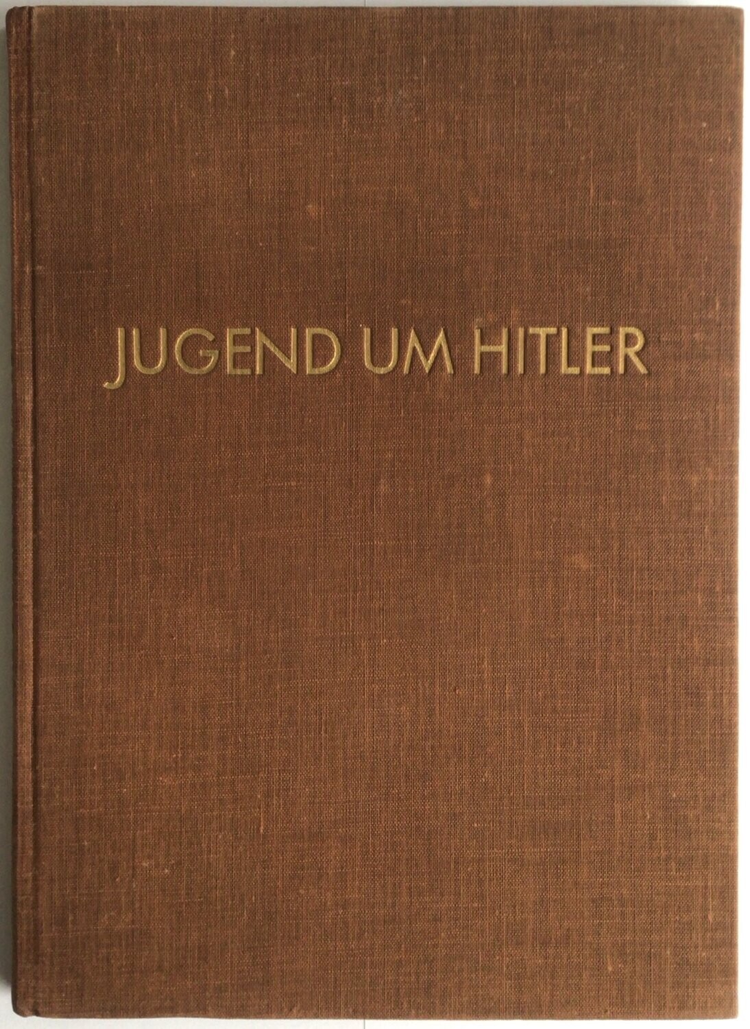 Hoffmann-Bildband: Jugend um Hitler - Ganzleinenausgabe (Erstauflage) aus 1934