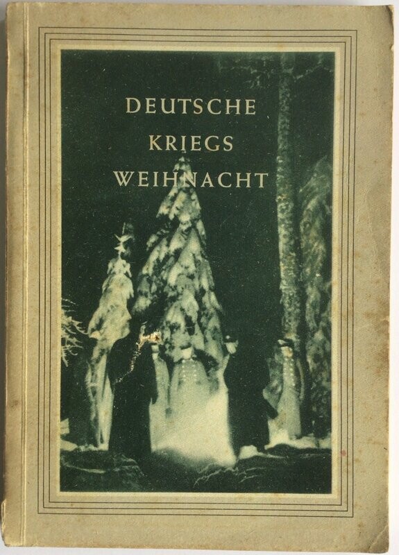 Deutsche Kriegsweihnacht - 1942 - Herausgegeben vom Hauptkulturamt