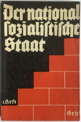 Gehl: Der nationalsozialistische Staat. Grundlagen und Gestaltung. Urkunden des Aufbaus - Reden und Vorträge. Heft 1 - 3.