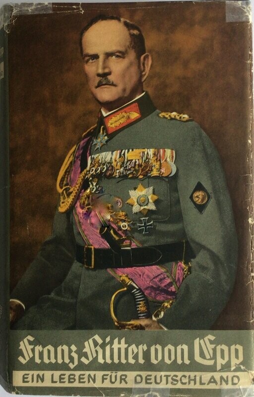 Krumbach: Franz Ritter von Epp - Ein Leben für Deutschland - Ganzleinenausgabe aus 1939 (Erstausgabe) mit Original-Schutzumschlag