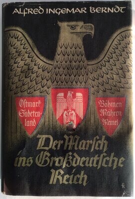 Berndt: Der Marsch ins Großdeutsche Reich - Halbleinenausgabe (8. Auflage) aus dem Jahr 1942 mit Schutzumschlag (Kopie)