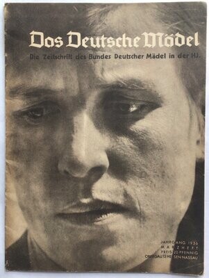 Das Deutsche Mädel - Die Zeitschrift des Bundes Deutscher Mädel in der HJ - Märzheft 1936 - Ausgabe für den Obergau 13 Hessen-Nassau