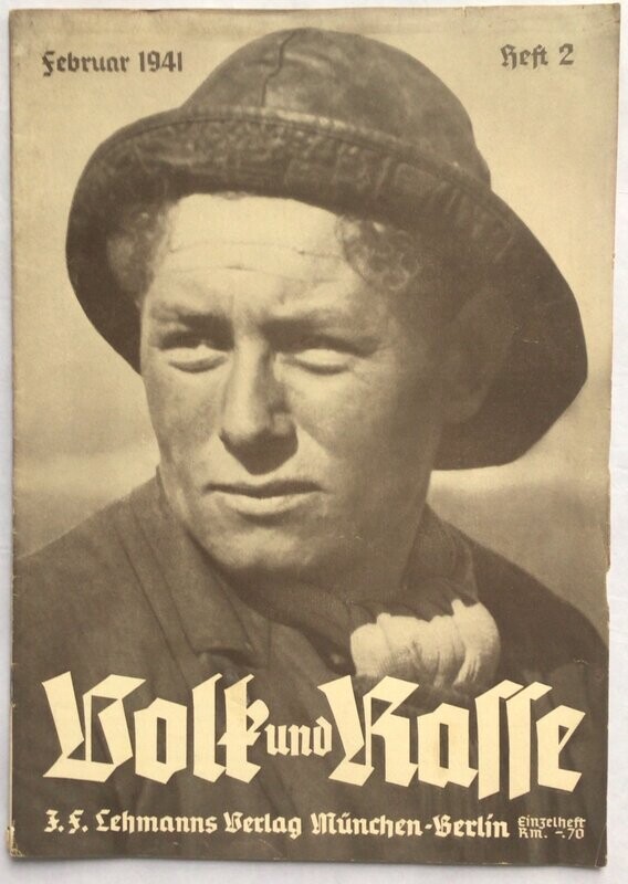 Volk und Rasse - Illustrierte Monatsschrift für deutsches Volkstum - Rassenkunde - Rassenpflege: 16. Jahrgang Heft 2 Februar 1941