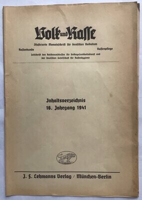 Volk und Rasse - Illustrierte Monatsschrift für deutsches Volkstum - Rassenkunde - Rassenpflege: 16. Jahrgang Inhaltsverzeichnis 1941