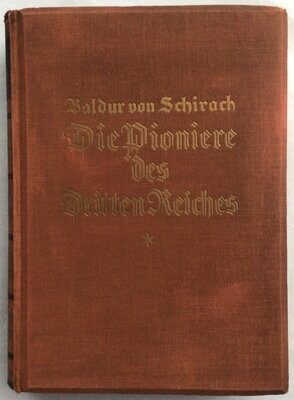 von Schirach: Die Pioniere des Dritten Reichs - Ganzleinenausgabe aus dem Jahr 1933