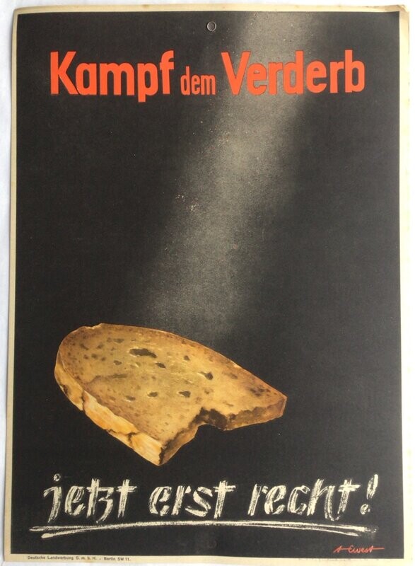 Plakat der Deutschen Landwerbung, Berlin: Kampf dem Verderb. Jetzt erst recht!