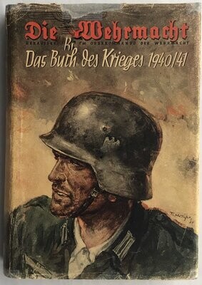 Die Wehrmacht 1941 - Um die Freiheit Europas - Ganzleinenausgabe aus 1941 mit Original-Schutzumschlag