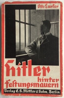 Lurker: Hitler hinter Festungsmauern - Broschierte Ausgabe (2. Auflage) aus dem Jahr 1933 mit Original-Schutzumschlag