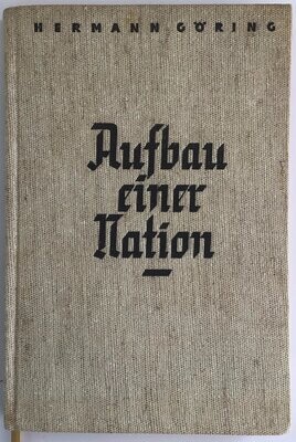 Hermann Göring: Aufbau einer Nation - Ganzleinenausgabe (2. Auflage) aus dem Jahr 1934