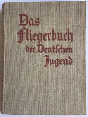 Winter: Das Fliegerbuch der deutschen Jugend. Ganzleinenausgabe (4. Auflage) aus dem Jahr 1938