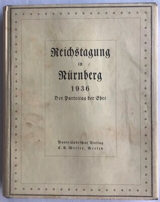 Kerrl: Reichstagung in Nürnberg 1936. Der Parteitag der Ehre. Ganzleinenausgabe aus dem Jahr 1937 mit Original-Schutzumschlag und Original-Pappschuber.