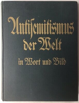 Körber / Pugel: Antisemitismus der Welt in Wort und Bild - Kunstleinenausgabe (Erstauflage) aus dem Jahr 1935