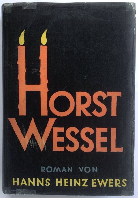 Ewers: Horst Wessel - Ein deutsches Schicksal - Sehr frühe Ganzleinenausgabe (Auflage 2. - 10. Tausend) aus dem Jahr 1932 mit Schutzumschlag (Kopie)
