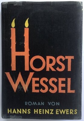 Ewers: Horst Wessel - Ein deutsches Schicksal - Ganzleinenausgabe aus dem Jahr 1933 mit Schutzumschlag (Kopie)