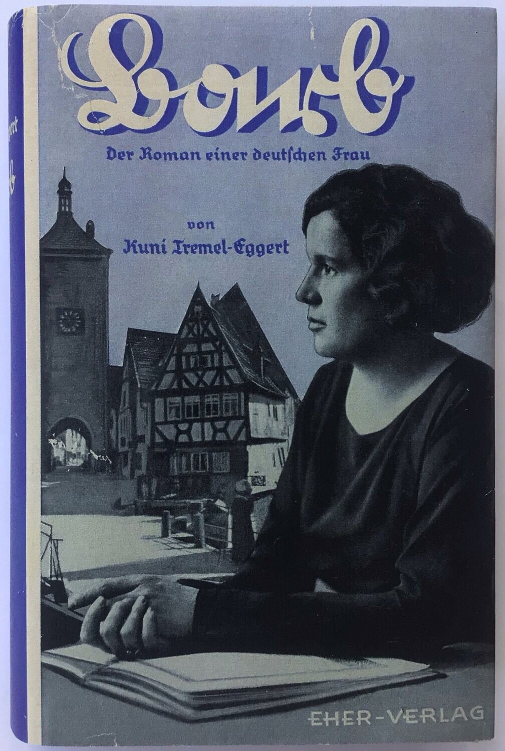 Tremel-Eggert: Barb - Der Roman einer deutschen Frau - Ganzleinenausgabe (45. Auflage) aus dem Jahr 1940 mit Schutzumschlag (Kopie)