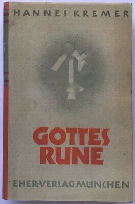 Kremer: Gottes Rune - Ein Buch von Glaube und Treue. Broschierte Ausgabe (10. Auflage) aus dem Jahr 1943 mit Schutzumschlag (Kopie).