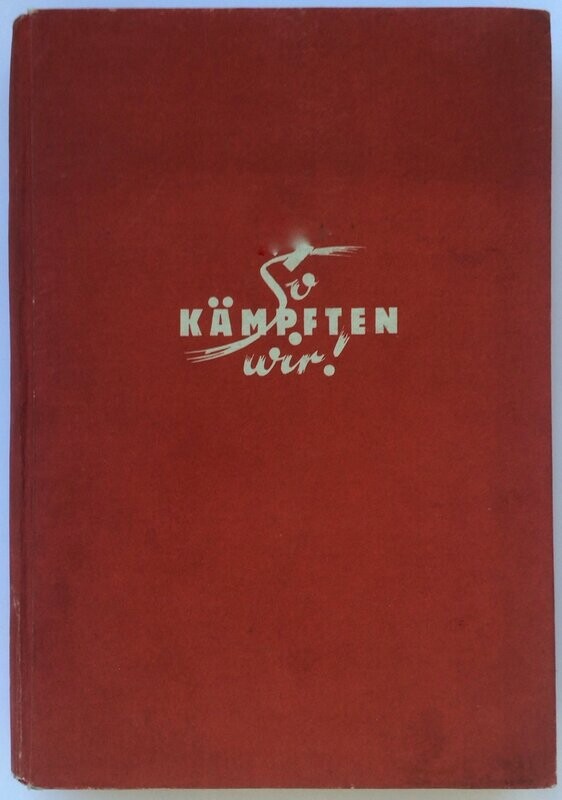 Gimbel: So kämpften wir! - Schilderungen aus der Kampfzeit der NSDAP im Gau Hessen-Nassau - Kartonierte Ausgabe (Erstauflage) aus dem Jahr 1941 Gimbel: So kämpften wir! - Schilderungen aus der Kampfzeit der NSDAP im Gau Hessen-Nassau - Kartonierte Ausgabe (Erstauflage) aus dem Jahr 1941