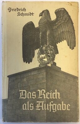 Schmidt: Das Reich als Aufgabe - Kartonierte Ausgabe aus 1940 mit Original-Schutzumschlag