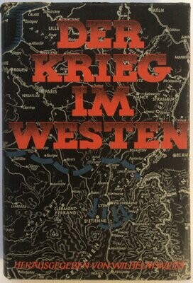 Weiß: Der Krieg im Westen - Ganzleinenausgabe (2. Auflage) aus dem Jahr 1941 mit Original-Schutzumschlag