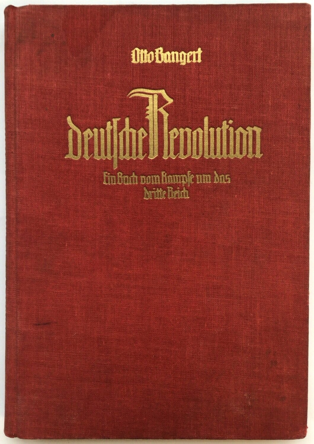 Bangert: Deutsche Revolution - Ein Buch vom Kampfe um das dritte Reich - Ganzleinenausgabe (Erstauflage) aus dem Jahr 1929