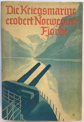 Von Hase: Die Kriegsmarine erobert Norwegens Fjorde - Halbleinenausgabe aus dem Jahr 1940 mit Schutzumschlag (Kopie)