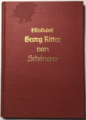 von Rudolf: Georg Ritter von Schönerer - Der Vater des politischen Antisemitismus - Ganzleinenausgabe (Erstauflage) aus dem Jahr 1936