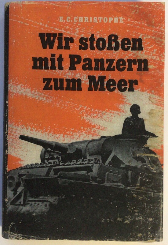 Christophé: Wir stoßen mit Panzern zum Meer - Halbleinenausgabe aus dem Jahr 1940 mit Schutzumschlag (Kopie)