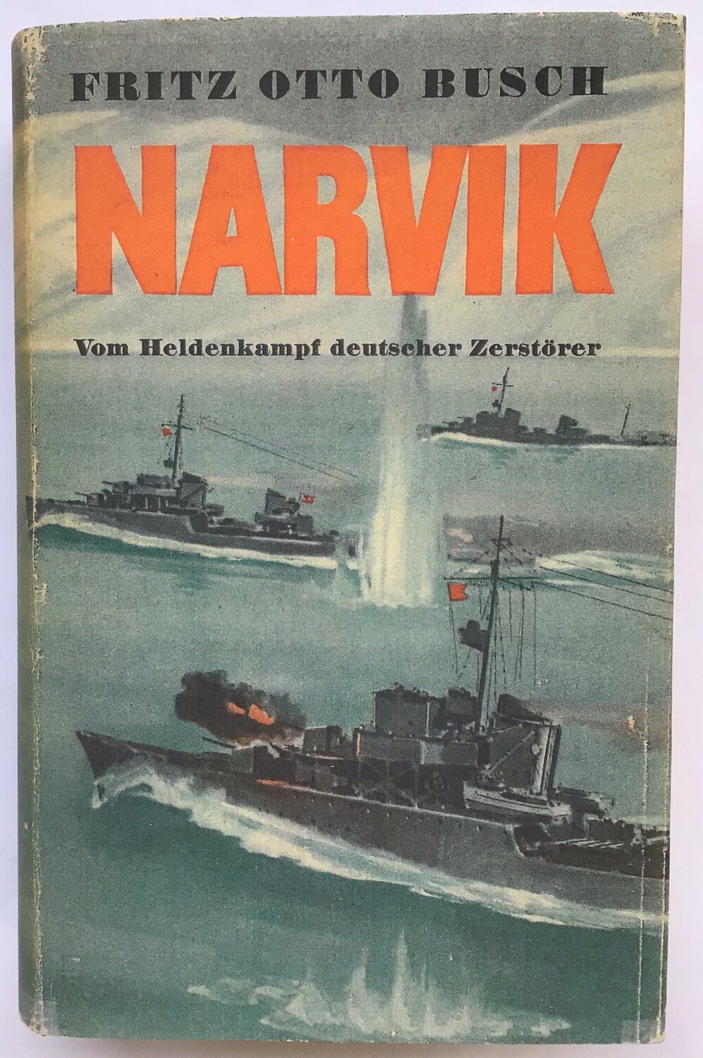 Busch: Narvik - Ganzleinenausgabe (8. Auflage) aus dem Jahr 1940 mit Schutzumschlag (Kopie)