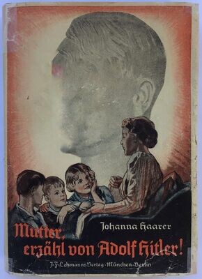 Haarer: Mutter, erzähl von Adolf Hitler! Ganzleinenausgabe (3. Auflage) aus dem Jahr 1939 mit Original-Schutzumschlag