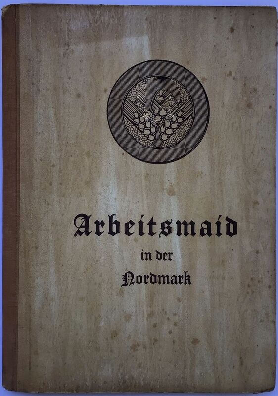 Arbeitsmaid in der Nordmark - Halbleinenausgabe aus dem Jahr 1940