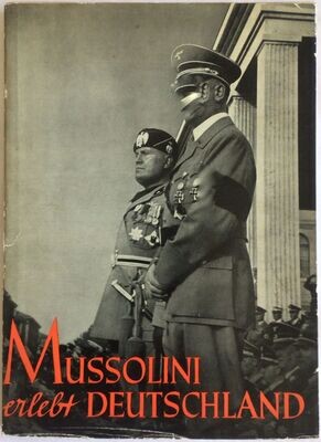 Hoffmann-Bildband: Mussolini erlebt Deutschland - Broschierte Ausgabe (Erstauflage) aus dem Jahr 1937 mit Original-Schutzumschlag