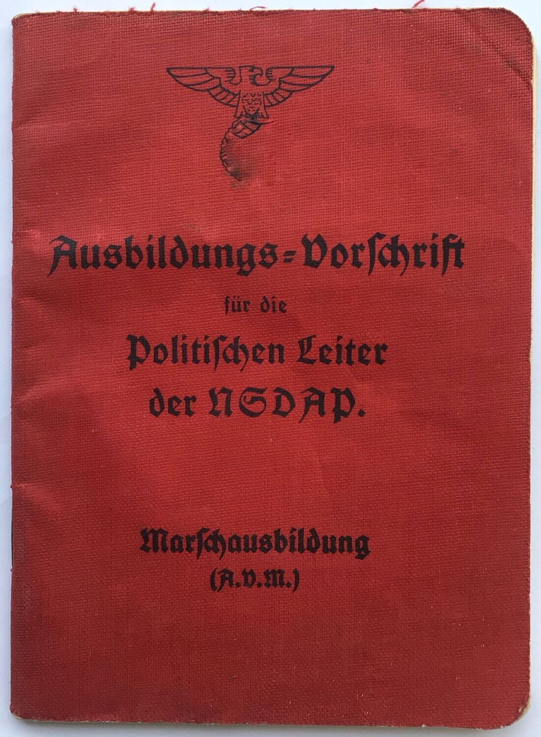 Ausbildungs-Vorschrift für die Politischen Leiter der NSDAP. - Marschausbildung (A.V.M.) - Broschierte Ausgabe aus dem Jahr 1935